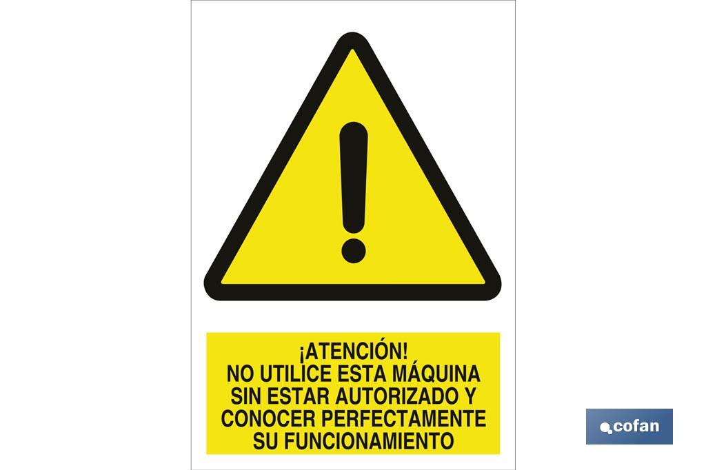 Atención! No utilice esta máquina sin estar autorizado y conocer perfectamente su funcionamiento - Cofan