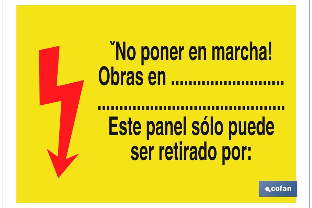 ¡No poner en marcha! Obras en.................................................................Este panel solo puede ser retirado por: - Cofan