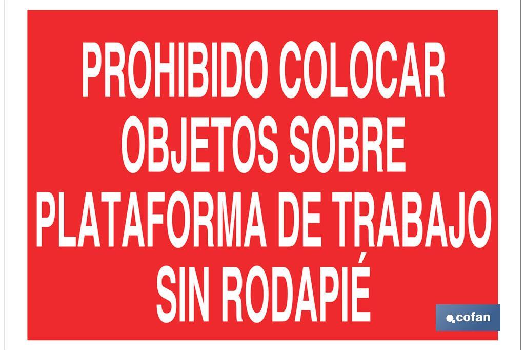 Prohibido colocar objetos sobre plataforma de trabajo sin rodapié - Cofan