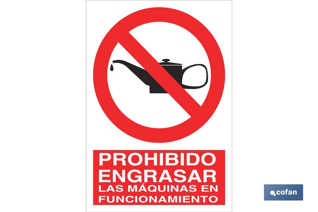 Prohibido engrasar las máquinas en funcionamiento - Cofan