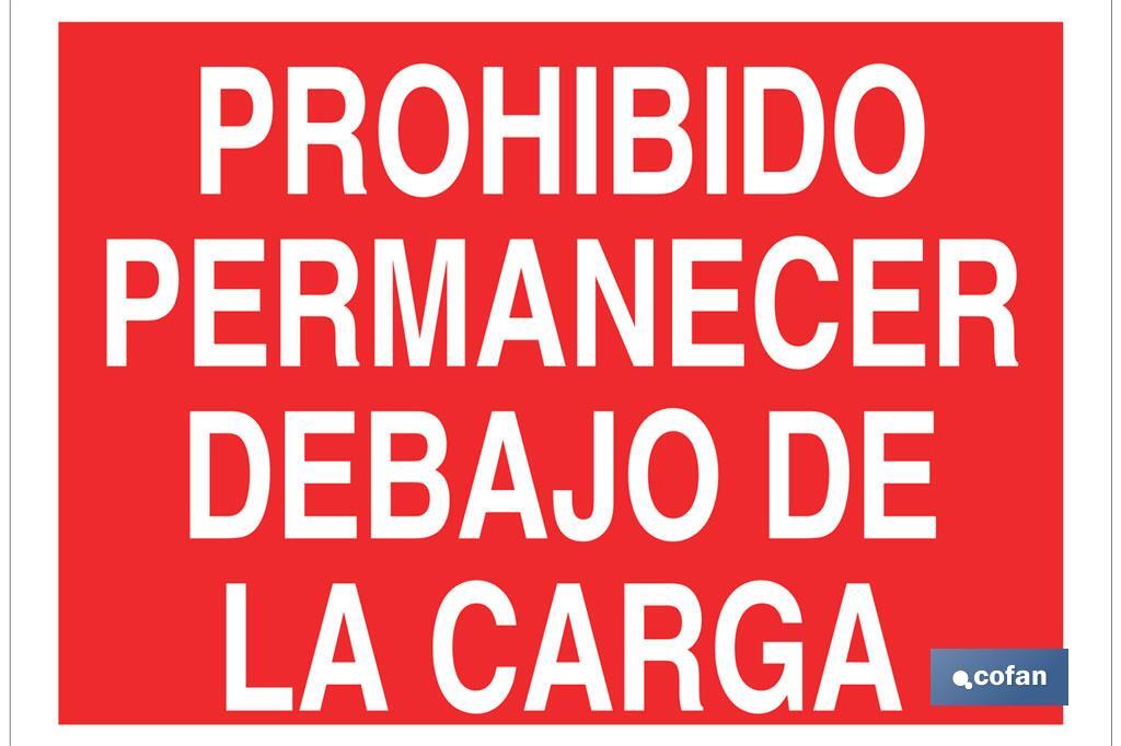 Prohibido permanecer debajo de la carga - Cofan