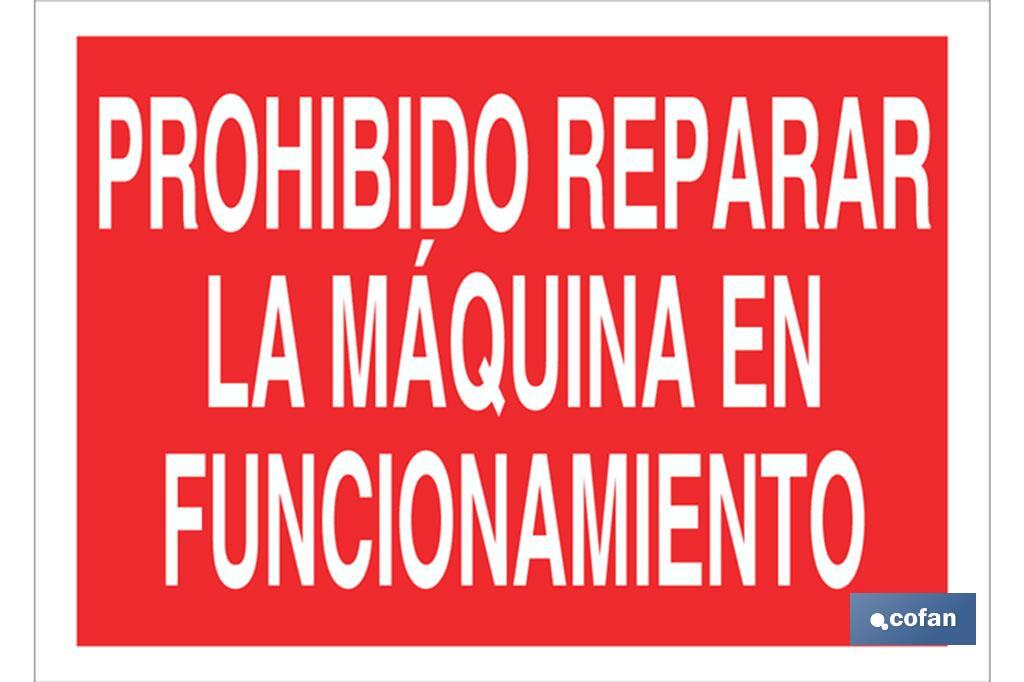 Prohibido reparar la máquina en funcionamiento - Cofan