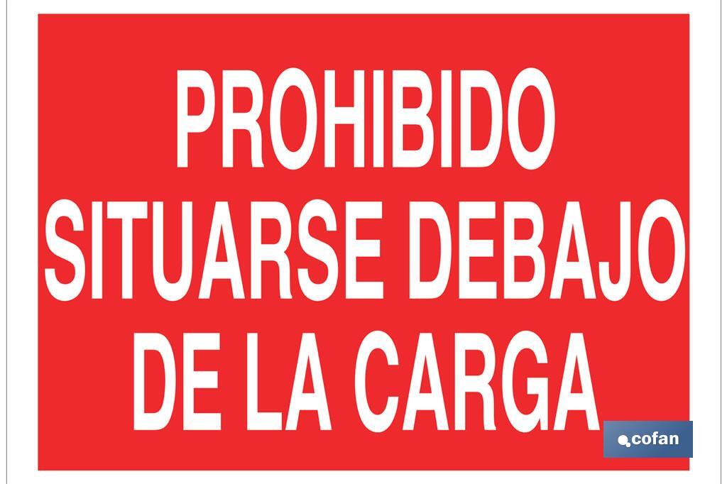 Prohibido situarse debajo de la carga - Cofan