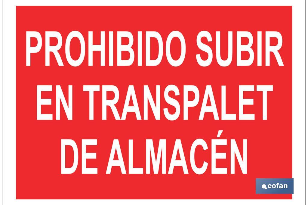 Prohibido subir en el transpalet de almacén - Cofan