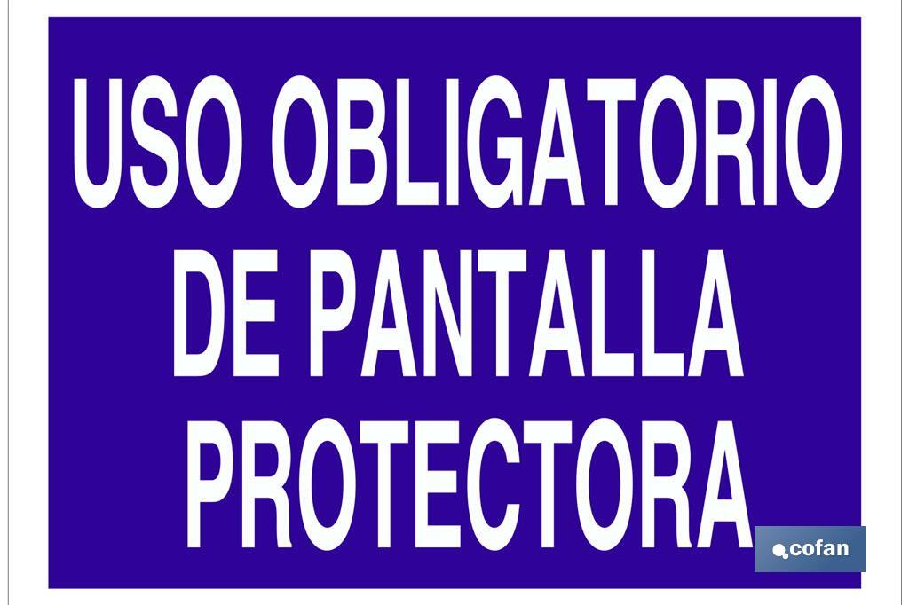 Uso obligatorio de pantalla protectora - Cofan