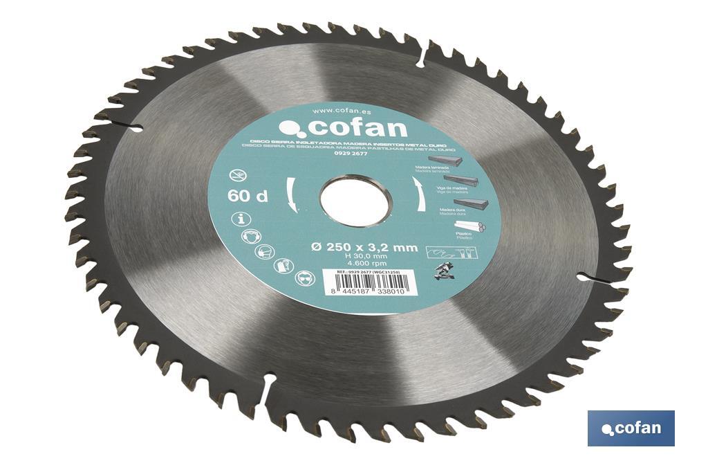 Lame de scie à onglet | Disque de coupe avec des incrustations pour bois | Incrustation de métal dur | Différents nombres de dents et plusieurs dimensions - Cofan