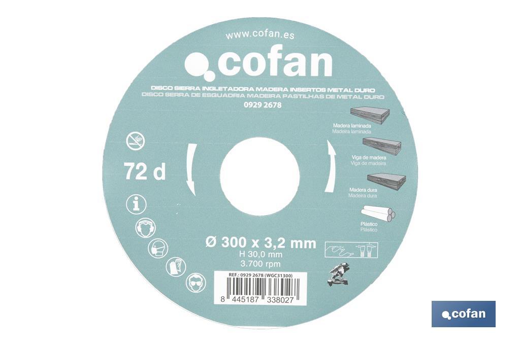 Lame de scie à onglet | Disque de coupe avec des incrustations pour bois | Incrustation de métal dur | Différents nombres de dents et plusieurs dimensions - Cofan