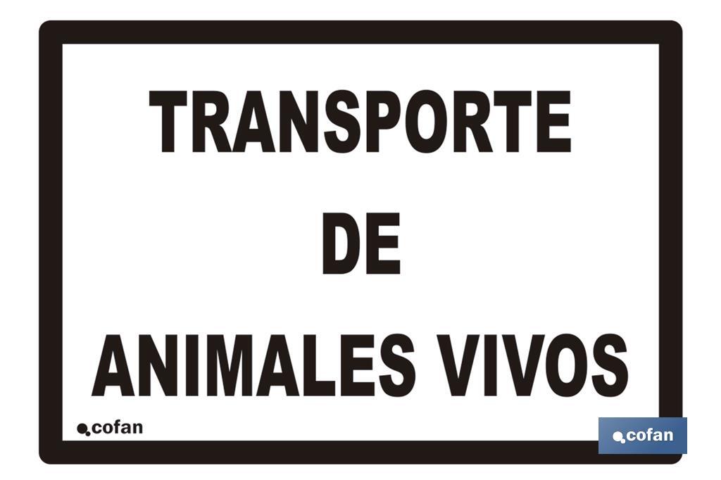 "Live animals" sign - Cofan