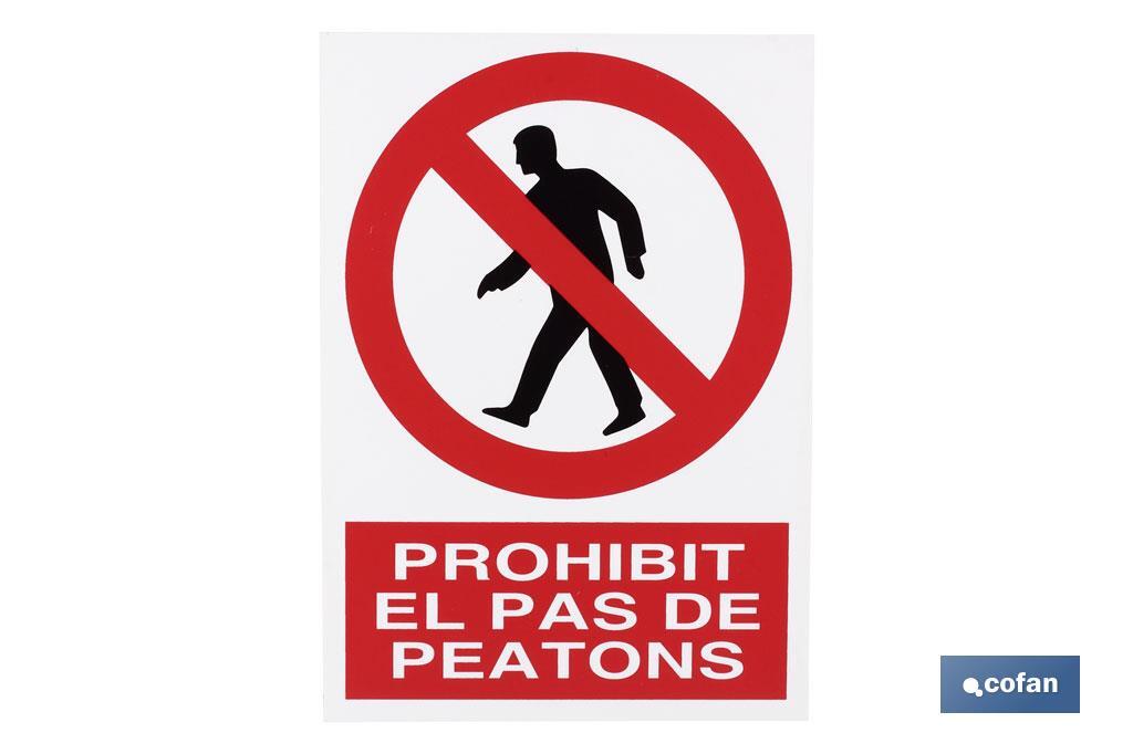 Prohibit pas a peatons - Cofan