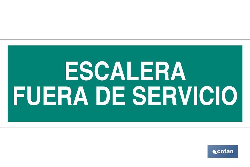 Escalera Fuera de Servicio. El diseño de la señal puede variar, pero en ningún caso se variará el significado de la misma. - Cofan