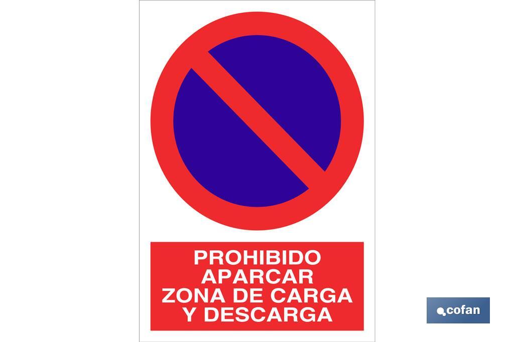 Proibido Estacionar, Zona de Carga e Descarga. O desenho do sinal pode variar, mas em nenhum caso o seu significado será alterado. - Cofan