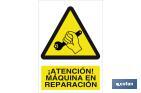 WARNING! MACHINE BEING REPAIRED