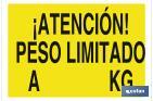 ATTENTION LIMITED WEIGTH AT...............KG