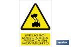 DANGER! HEAVY MACHINERY IN MOTION