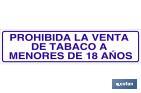 PROHIBIDA LA VENTA DE TABACO A MENORES DE 18 AÑOS