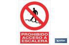 PROHIBIDO ACCESO A ESCALERA