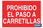 PROHIBIDO EL PASO A CARRETILLAS