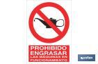 PROHIBIDO ENGRASAR LAS MÁQUINAS EN FUNCIONAMIENTO