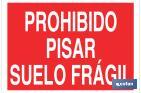 PROHIBIDO PISAR SUELO FRÁGIL