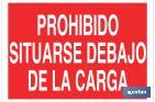 Prohibido situarse debajo de la carga - Cofan