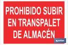 PROHIBIDO SUBIR EN EL TRANSPALET DE ALMACÉN