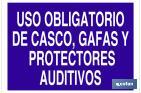 USO OBLIGATORIO DE CASCO, GAFAS Y PROTECTORES AUDITIVOS