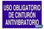 USO OBLIGATORIO DE CINTURÓN ANTIVIBRATORIO