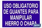 Uso obligatorio de guantes para manipular hierro o chapa - Cofan