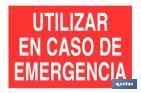 UTILIZAR CASO EMERGENCIA. EL DISEÑO DE LA SEÑAL PUEDE VARIAR, PERO EN NINGÚN CASO SE VARIARÁ EL SIGNIFICADO DE LA MISMA.