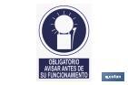 OBRIGATÓRIO AVISAR ANTES DA OPERAÇÃO. O DESENHO DO SINAL PODE VARIAR, MAS EM NENHUM CASO O SEU SIGNIFICADO SERÁ ALTERADO.