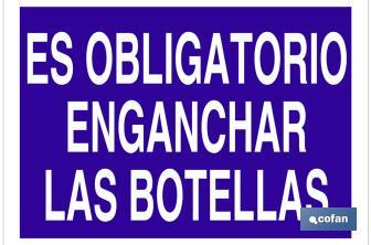 Es obligatorio enganchar las botellas - Cofan