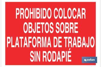 Prohibido colocar objetos sobre plataforma de trabajo sin rodapié - Cofan