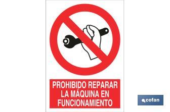 Prohibido reparar la máquina en funcionamiento - Cofan