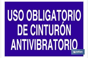 Uso obligatorio de cinturón antivibratorio - Cofan