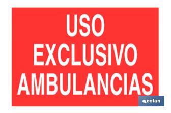 Uso exclusivo ambulancias. El diseño de la señal puede variar, pero en ningún caso se variará el significado de la misma. - Cofan