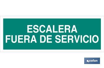 Escalera Fuera de Servicio. El diseño de la señal puede variar, pero en ningún caso se variará el significado de la misma. - Cofan