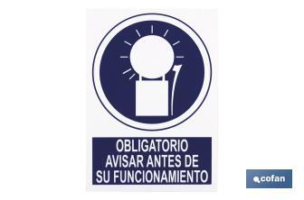 Obligatorio Avisar antes de funcionamiento. El diseño de la señal puede variar, pero en ningún caso se variará el significado de la misma. - Cofan